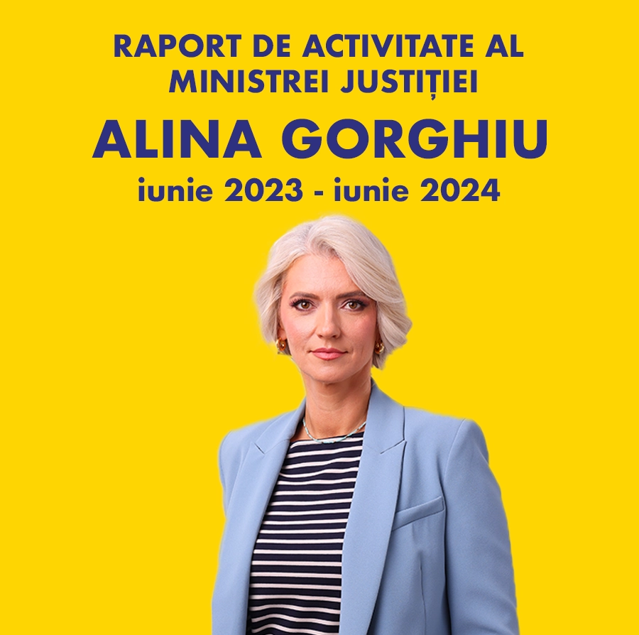 Raport de activitate al ministrei justiției, Alina Gorghiu - iunie 2023 – iunie 2024